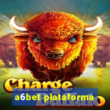 a6bet plataforma